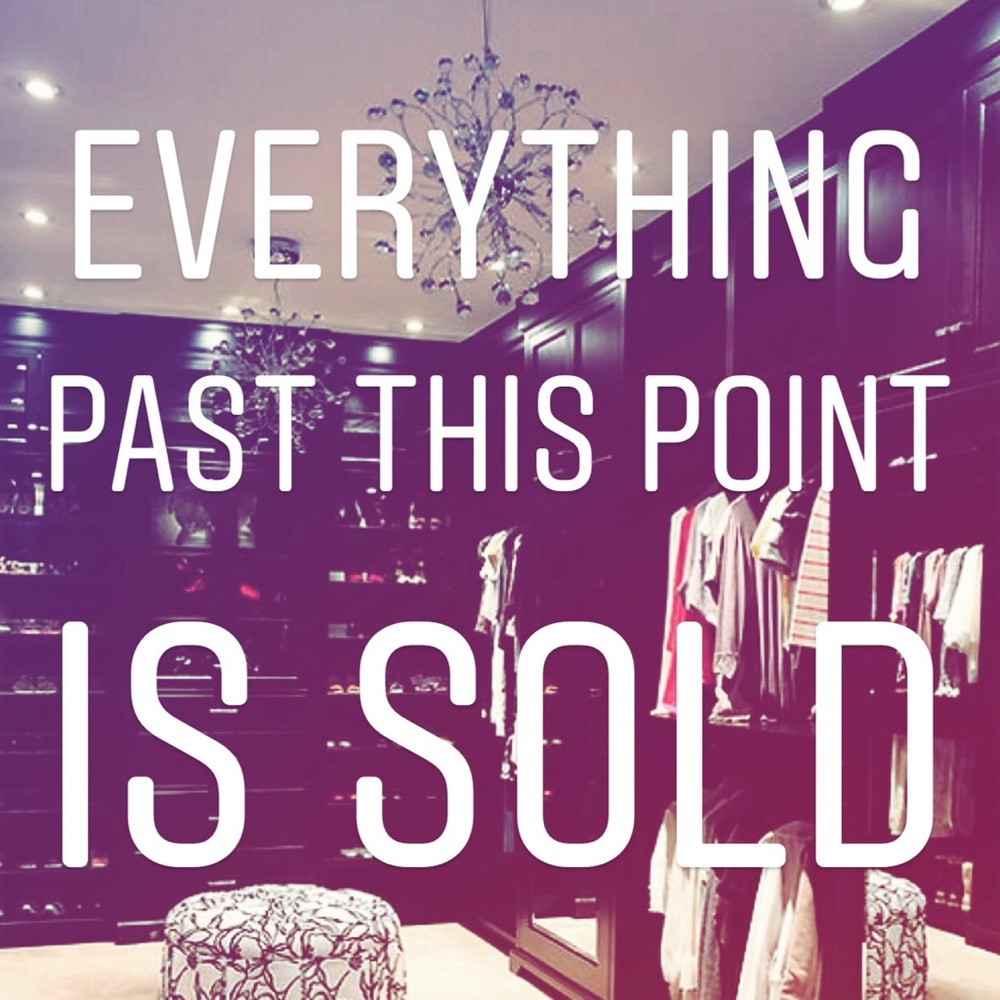 Everything past here is sold!